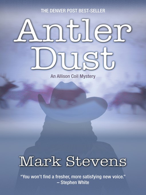 Title details for Antler Dust by Mark Stevens - Available